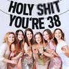 Black Glitter Holy Shit You're 38 Banner, Happy 38th Birthday/Cheers to 38 Years, Funny 38th Birthday Party Decorations Supplies view 3