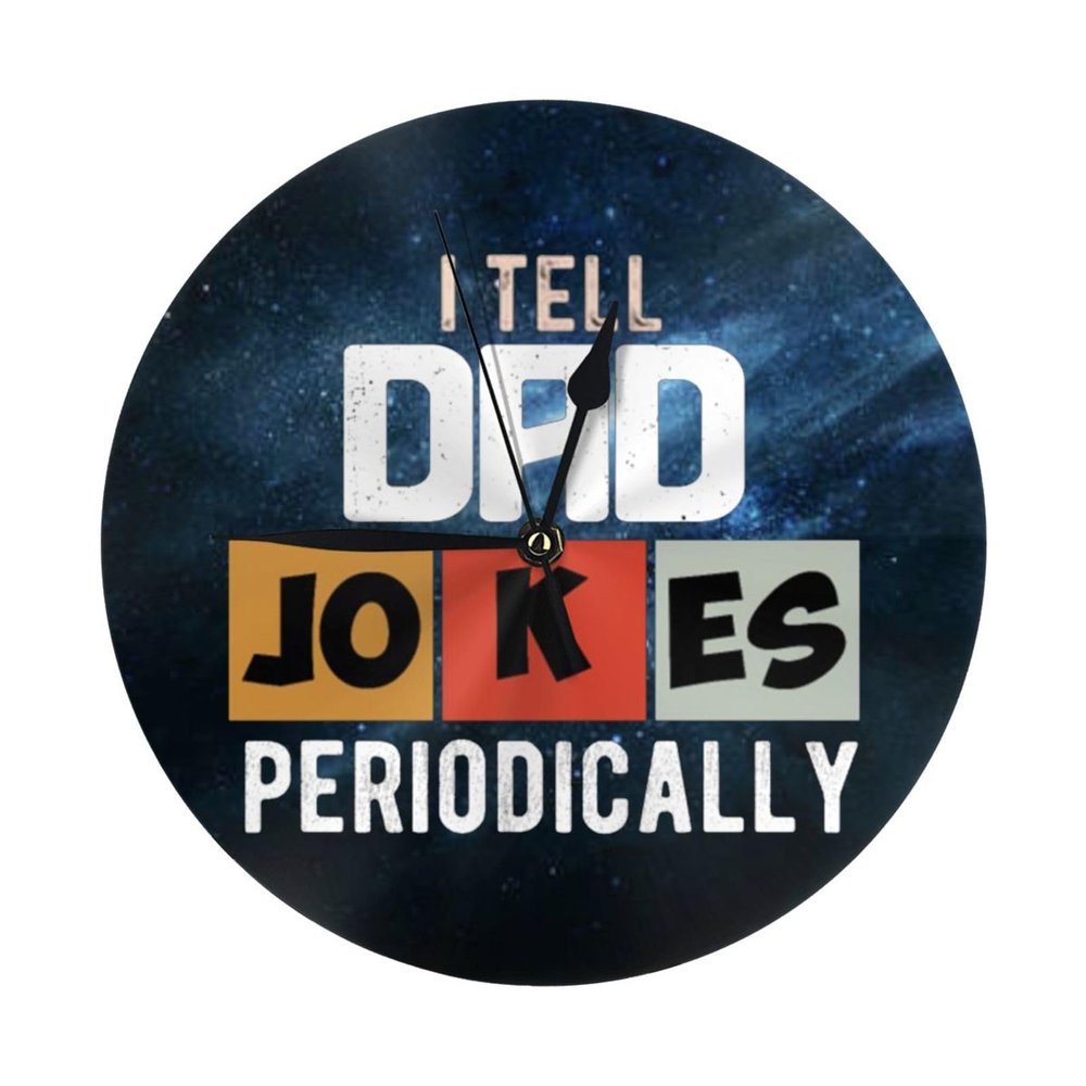 I Tell Dad Jokes Periodically Wall Clock Oil Painting Round Decor Non Ticking for Home Office School