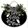 FemiaD Life is Better in Flip Flops Sign for Front Door Summer Wooden Sign 11inch Round Rustic Wood Summer Wreath Sign for Front Door Outside Summer Home Decorations view 1