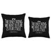 The Only Thing We Have to Fear Is Fear Itself And Moths Throw Pillow view 3