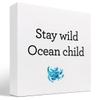Stay Wild Ocean Child Farmhouse Beach Wood Block Sign Desk Decor,Inspirational Nautical Beach Wooden Box Plaque Sign Desk Decor For Coastal House Office Shelf Table Decorations 5 x 5 inch view 1
