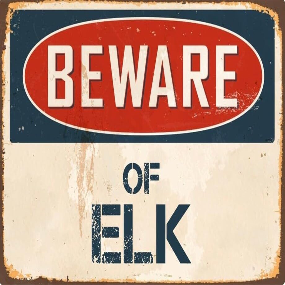 Beware of Elk metal sign, Elk sign, Elk Plaque - Size: 8 x 12 Inches