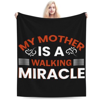 My Mother is A Walking Miracle Throw Blanket for Couch Bed Sofa Soft Comfortable Blanket 60"x50" Flannel Blankets & Throws