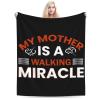 My Mother is A Walking Miracle Throw Blanket for Couch Bed Sofa Soft Comfortable Blanket 60"x50" Flannel Blankets & Throws view 1
