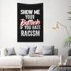 Doukabft Show Me Your Butthole If You Hate Racism 60x40 In Tapestry Wall Hanging For Bedroom Home Decor view 2