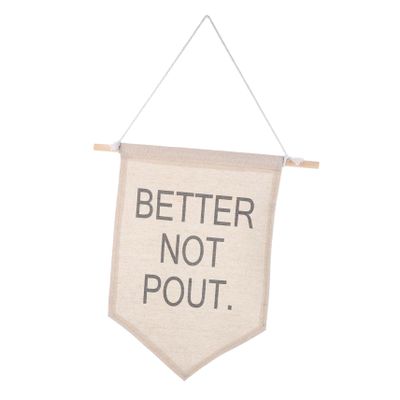 Alipis Home Decor Banner Office Decor Decorative Banner Hanging Wall Banner Dorm Room Decor Wall Hanging Flag Wall Flag Better Not Pout Wall Banner Wall Banners Household Decorations Wood