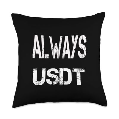 Always USDT . Crypto saying for the Blockchain and Token Throw Pillow