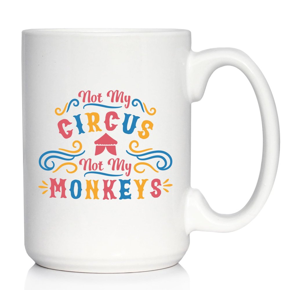Bevvee Not My Circus Not My Monkeys Coffee Mug - Fun Retirement Gift For Coworkers - Large 15oz White Ceramic Mug