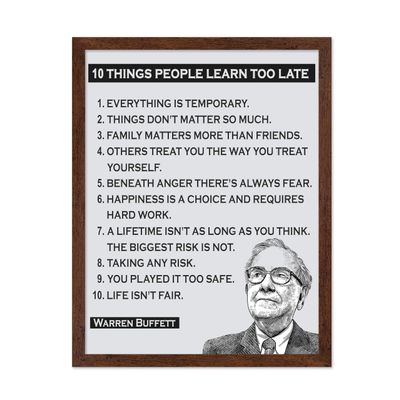 Poster Master Things People Learn Too Late Poster - Warren Buffett Print - Motivational Quotes Art - Gift for Men & Women - Inspiring Decor for Bedroom, Living Room or Office, 16x20 Brown Framed