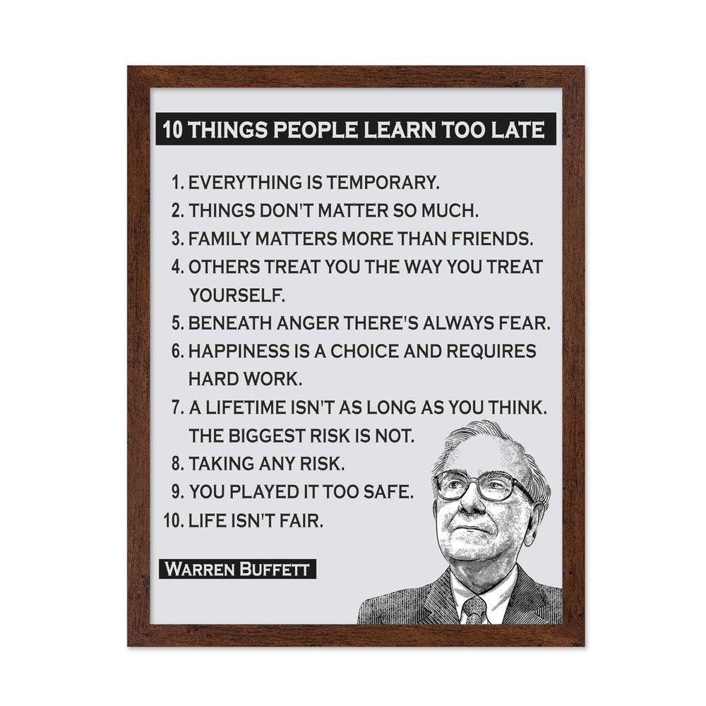 Poster Master Things People Learn Too Late Poster - Warren Buffett Print - Motivational Quotes Art - Gift for Men & Women - Inspiring Decor for Bedroom, Living Room or Office, 16x20 Brown Framed