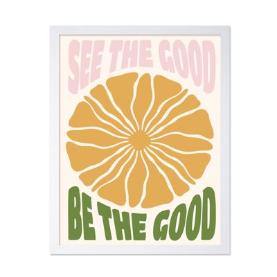 Poster Master See The Good Be The Good Poster - Retro Motivational Print - Chic Boho Art - Groovy Sun Print - Flower Design - Encouragement Design - Inspiring Home Office Decor - 16x20 White Framed