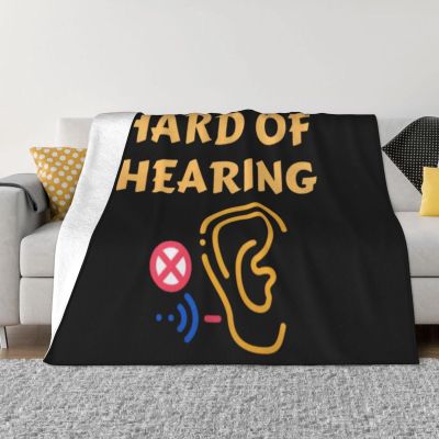 I Am Deaf Hearing Impaired Funny Throw Blanket Flannel Blankets Soft Cozy Lightweight Blanket for Sofa Bed 80"x60"