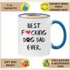 Kropsis Best Fucking Dog Dad Ever - Present Idea from Daughter, Son, Kids, Child - Funny Cup Ceramic Novelty Coffee Mug for Dad, Papa, Men, Him (Blue) view 4