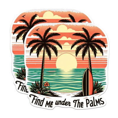 (2 Pack) Find Me Under The Palms Magnets - Cool Retro Surfer Ocean Lover Beach Bum Magnet - 5" On Longest Side - Premium Magnet - for Cars, Refrigerators, Toolboxes, Lockers - Made in USA - MAG0582