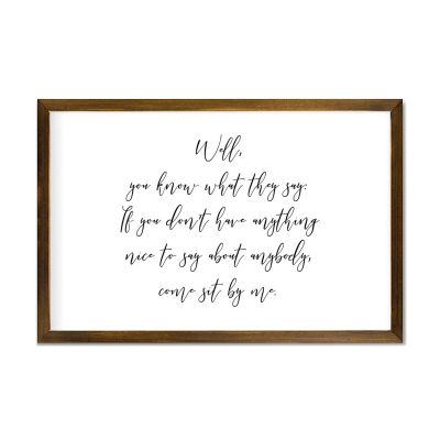 If You Don't Have Anything Nice to Say About Anybody,Come Sit by Me Framed Wood Sign Wall Plaque 12x8in Wooden Wall Sign with Quotes,Housewarming Gifts Farmhouse Bedroom Living Room Home Decor