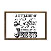 A Little Bit of Coffee A Whole Lot of Jesus Decorative Wooden Sign With Frame Farmhouse Home Decoration for Kitchen Dinning Room Coffee Club Rustic Wood Framed Wall Art Plaque Poster 12x8in view 1