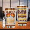 A Legendary Zulu Language Teacher Has Retired, Happy Retirement Tumbler Stainless Steel For Zulu Language Teacher, 20Oz Tumbler Farewell Gift For Coworker With Funny Quotes About Retirement view 4