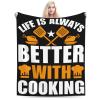Life Is Always Better with Cooking Throw Blanket for Men Women Couch Bed Sofa Throw Blanket 60"x50" Blankets view 1