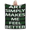 Art Simply Makes Me Feel Better Throw Blanket for Men Women Couch Bed Sofa Throw Blanket 60"x50" Blankets view 1
