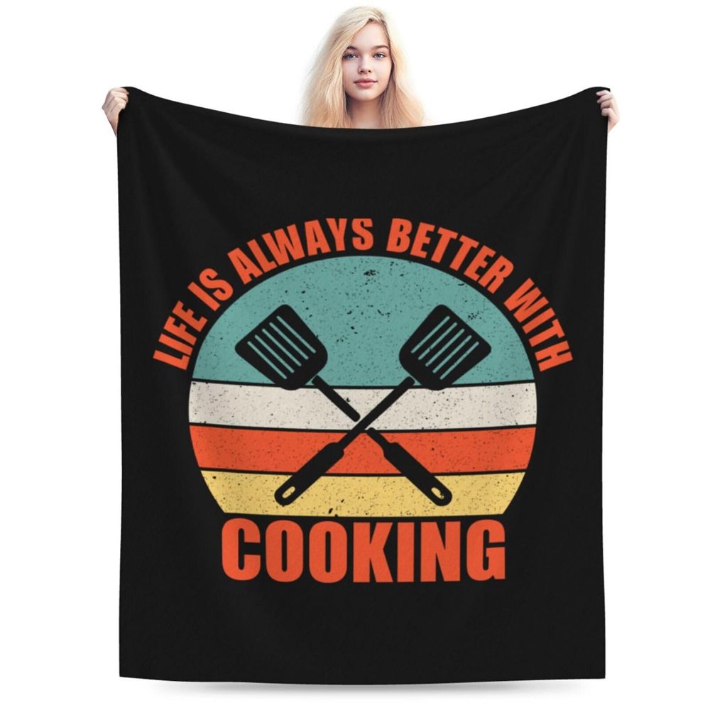Life Is Always Better with Cooking Throw Blanket for Men Women Couch Bed Sofa Throw Blanket 60"x50" Blankets