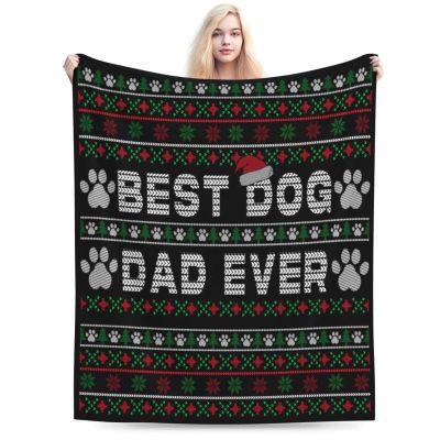 Best Dog Dad Ever Christmas Throw Blanket for Men Women Couch Bed Sofa Throw Blanket 80"x60" Blankets