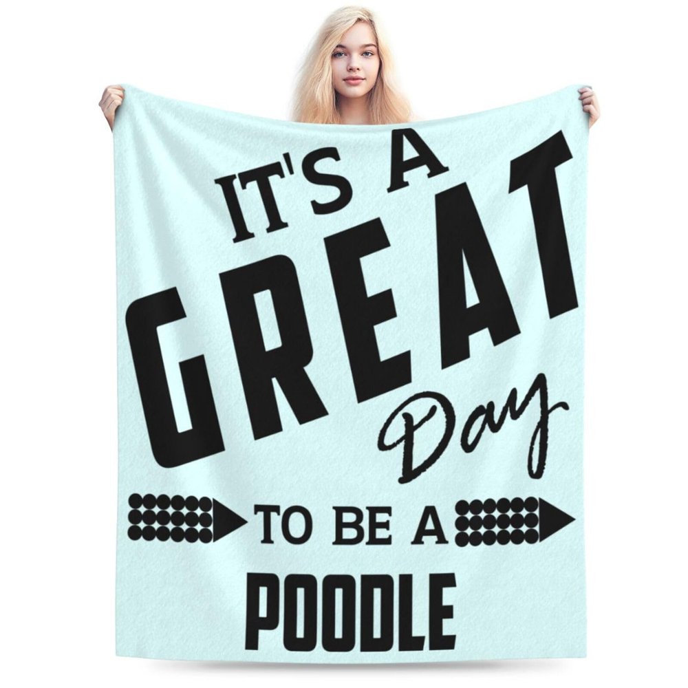 It's A Great Day to Be A Poodle Throw Blanket for Men Women Couch Bed Sofa Throw Blanket 50"x40" Blankets