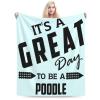 It's A Great Day to Be A Poodle Throw Blanket for Men Women Couch Bed Sofa Throw Blanket 50"x40" Blankets view 1