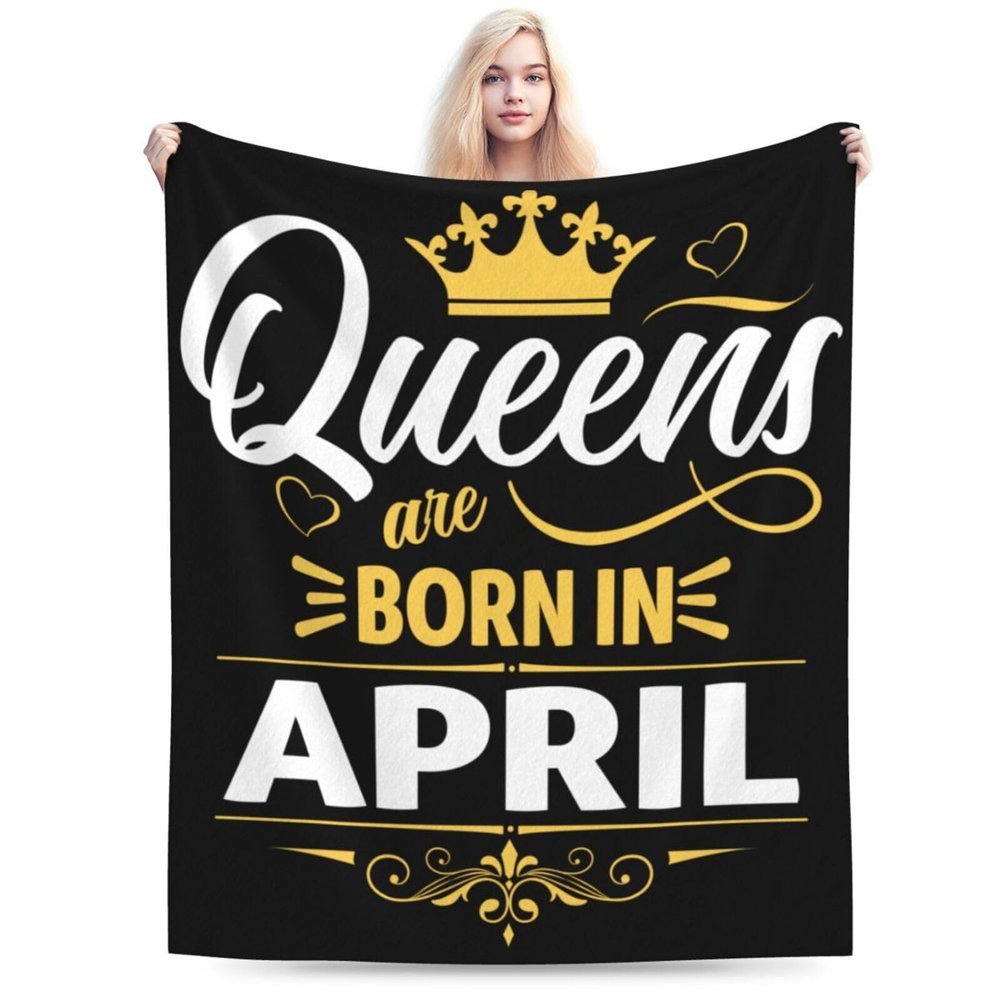 Queens are Born in April Throw Blanket for Men Women Couch Bed Sofa Throw Blanket 60"x50" Blankets