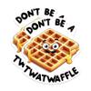 (2 Pack) Don't Be A Tw*twaffle Magnets - Funny Adult Humor Sarcastic Vulgar Magnet - 5" On Longest Side - Premium Magnet - for Cars, Refrigerators, Toolboxes, Lockers - Made in USA - MAG1690 view 1