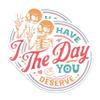 (2 Pack) Have The Day You Deserve Magnets - Funny Positive Inspiring Motivational - 5" On Longest Side - Premium Magnet - for Cars, Refrigerators, Toolboxes, Lockers - Made in USA - MAG1638 view 1