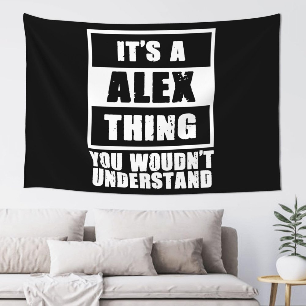 YVNUM 60x40 Inches Tapestry,It'S A Alex Thing You Woudn'T Understand Wall Hanging Wall Art For Bedroom Living Room Dorm Decor, Black