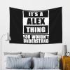 YVNUM 60x40 Inches Tapestry,It'S A Alex Thing You Woudn'T Understand Wall Hanging Wall Art For Bedroom Living Room Dorm Decor, Black view 4