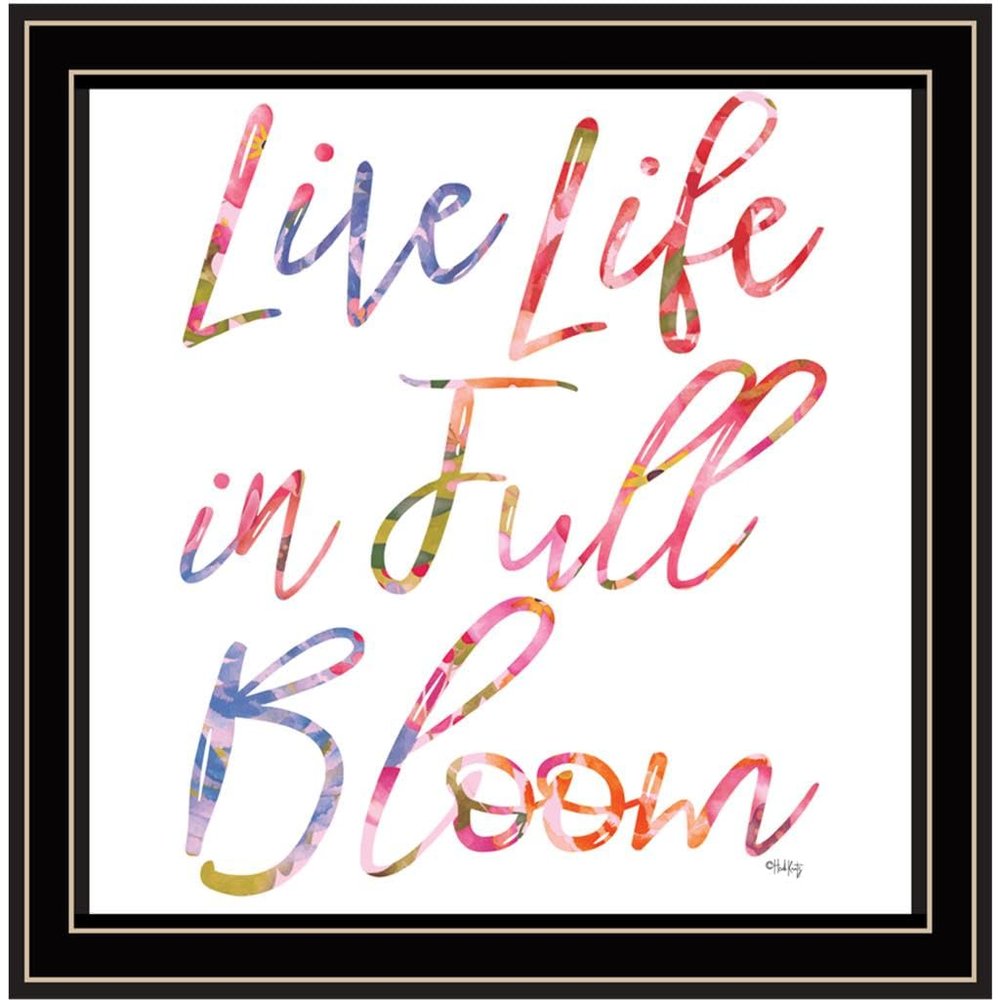 Trendy Decor 4U HK134-779BG Live Life in Full Bloom Wall Art By Heidi Kuntz - Modern Positive Affirmations 14" H x 14" W