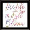 Trendy Decor 4U HK134-779BG Live Life in Full Bloom Wall Art By Heidi Kuntz - Modern Positive Affirmations 14" H x 14" W view 1