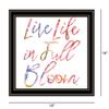 Trendy Decor 4U HK134-779BG Live Life in Full Bloom Wall Art By Heidi Kuntz - Modern Positive Affirmations 14" H x 14" W view 2