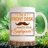 MONIZILUCKY Front Desk Coffee Mug - Funny Front Desk Gift - 11oz White Ceramic Cup for Work Office, Coworker, Birthday, Christmas, Retirement view 3