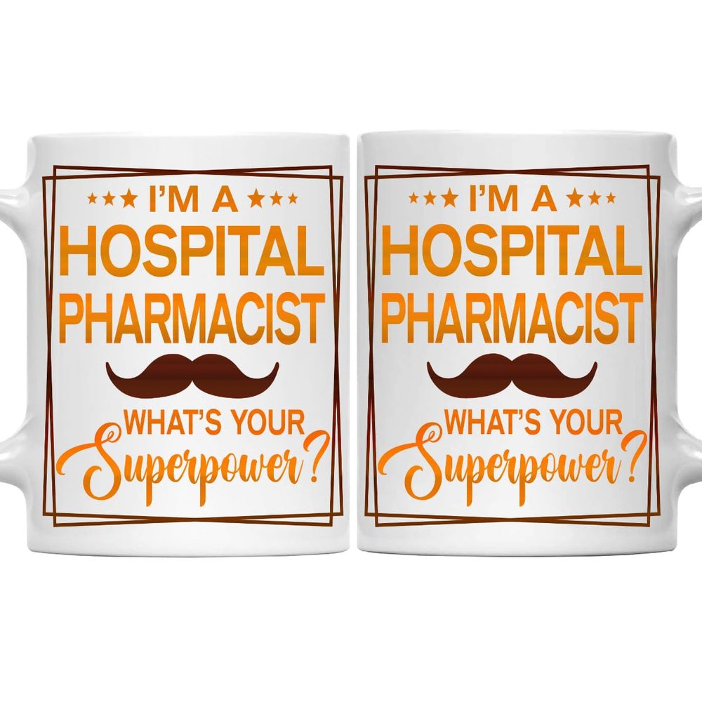 Hospital Pharmacist Mug, Hospital Pharmacist Gift, Gift for Hospital Pharmacist, Hospital Pharmacist Retirement Gift for Hospital Pharmacist - 11oz White Ceramic Coffee Mug - Christmas, Thanksgiving