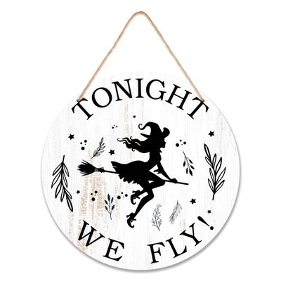 Halloween Decorations for Home Door, 10 in Tonight We Fly Round Wooden Hanging Sign, Farmhouse Home Window Wall Party Decoration Supplies A02
