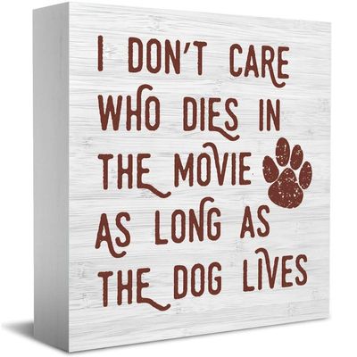fzu Rustic Wood Box Sign I Don't Care Who Dies In The Movie As Long As The Dog Lives Wooden Box Sign 5" X 5" For Home, Farmhouse, Office, Kitchen, Bathroom Decor