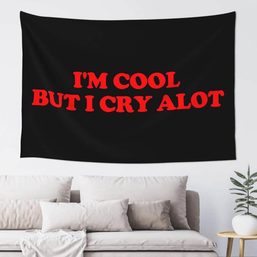 Haebfsli'M Cool But I Cry Alot Tapestry Wall Art For Bedroom Aesthetic,Wall Hanging Poster For Bedroom Dorm Living Room Backdrop Decor,60 X 40 Inches