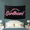 Maikeway Long-Live Girlhood Tapestry 60x40 Flag For Room Livingroom Bedroom Wall Flag Hanging Decor Banner Sign view 4