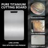 Titanium Cutting Board For Kitchen-Cutting Board Double Side Food Grade,Pure Cut Titanium,Durable Dishwasher Safe Easy to Clean Large Size (18''Lx12''W) view 3
