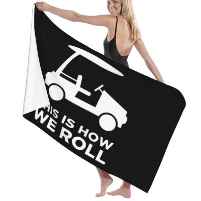 BUECDHYEI This is How I Roll Funny Golf Cart Beach Towel Absorbent Bathroom Towels Beach Towels Oversized Super 32x52 Inch
