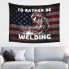 Qauirfe I'D Rather Be Welding Tapestry 29x37in Wall Hanging For Bedroom Aesthetic view 2