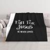 Fall for Jesus He Never Leaves Super Soft Ultra-Fine Wool Blanket Sofa Living Room Linen Blanket Bedding Sofa Cover Blanket Soft Bed Blanket view 1