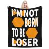 I'm Not Born Tobe Loser Throw Blanket for Couch 50"x40" Cozy Soft Sofa Chair Bed Throw Blankets Flannel Blanket view 1