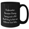 Postmaster Because Classy Sassy And A Bit Fearlessy Is Not An Official Job Title Birthday Unique Gift For Postmasters Friends from Home view 2
