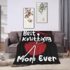 Best Knitting Mom Ever Throw Blanket for Couch 40"x30" Cozy Soft Sofa Chair Bed Throw Blankets Flannel Blanket view 4