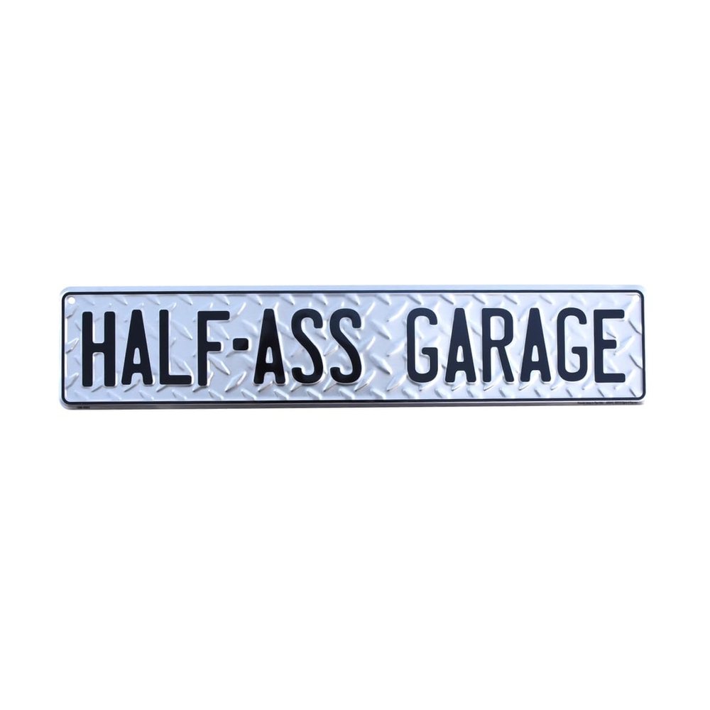 Metal Funny Half-Ass Garage Diamond Plate Tin Street Sign Man Cave Shop Mechanic Wall Decor