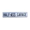 Metal Funny Half-Ass Garage Diamond Plate Tin Street Sign Man Cave Shop Mechanic Wall Decor view 1